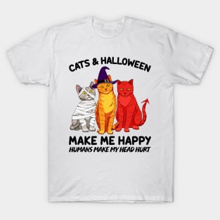 Cats & Halloween Make Me Happy Humans Make My Head Hurt T-shirt T-Shirt